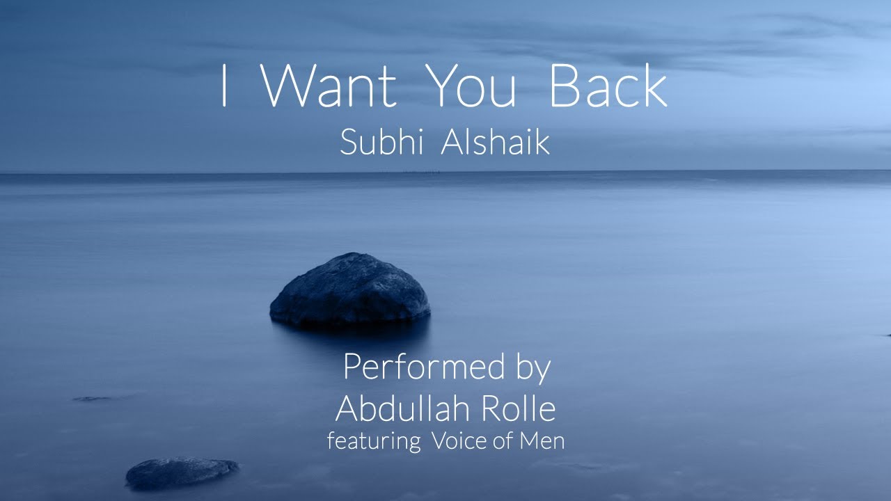 New Song - I Want You Back By Subhi Alshaik