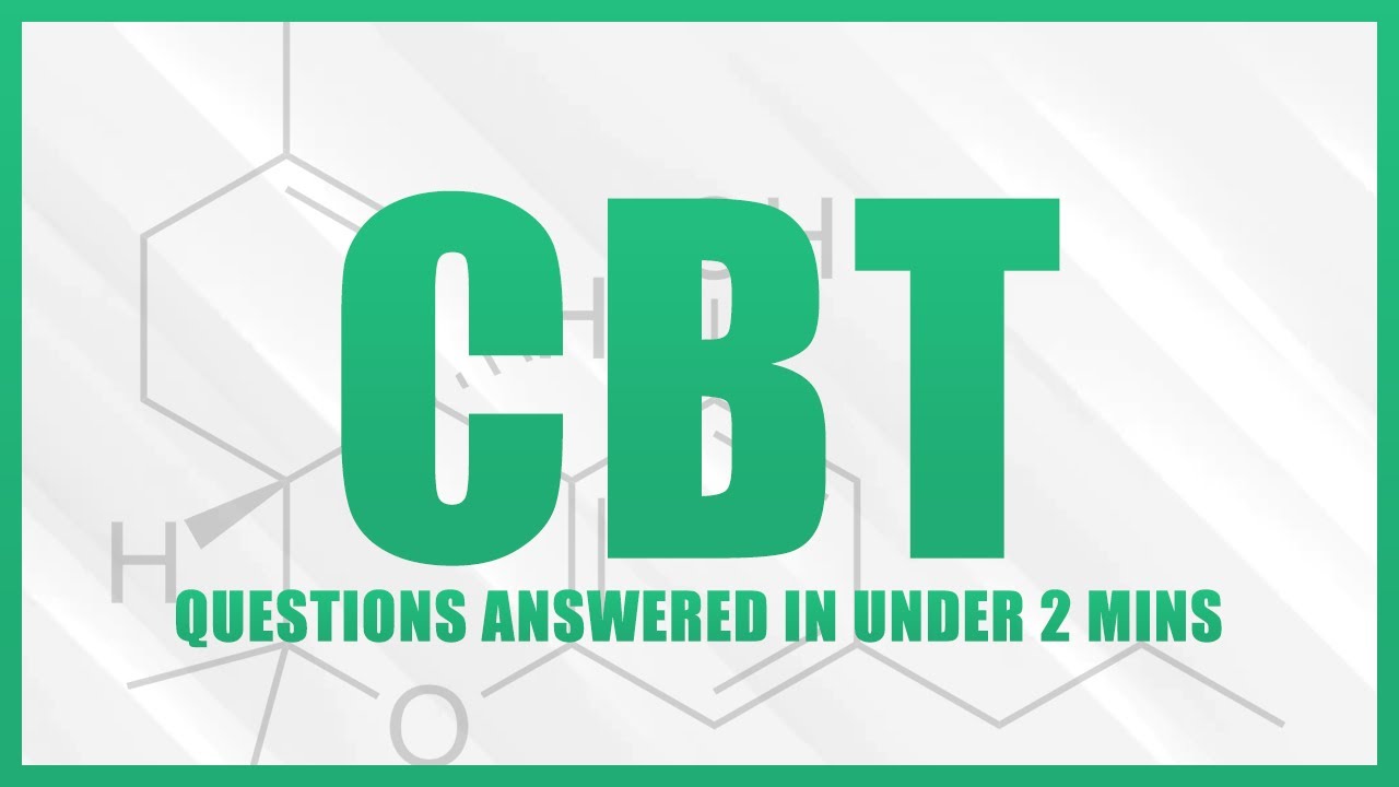 CBT Questions Answered in Under 2 Minutes
