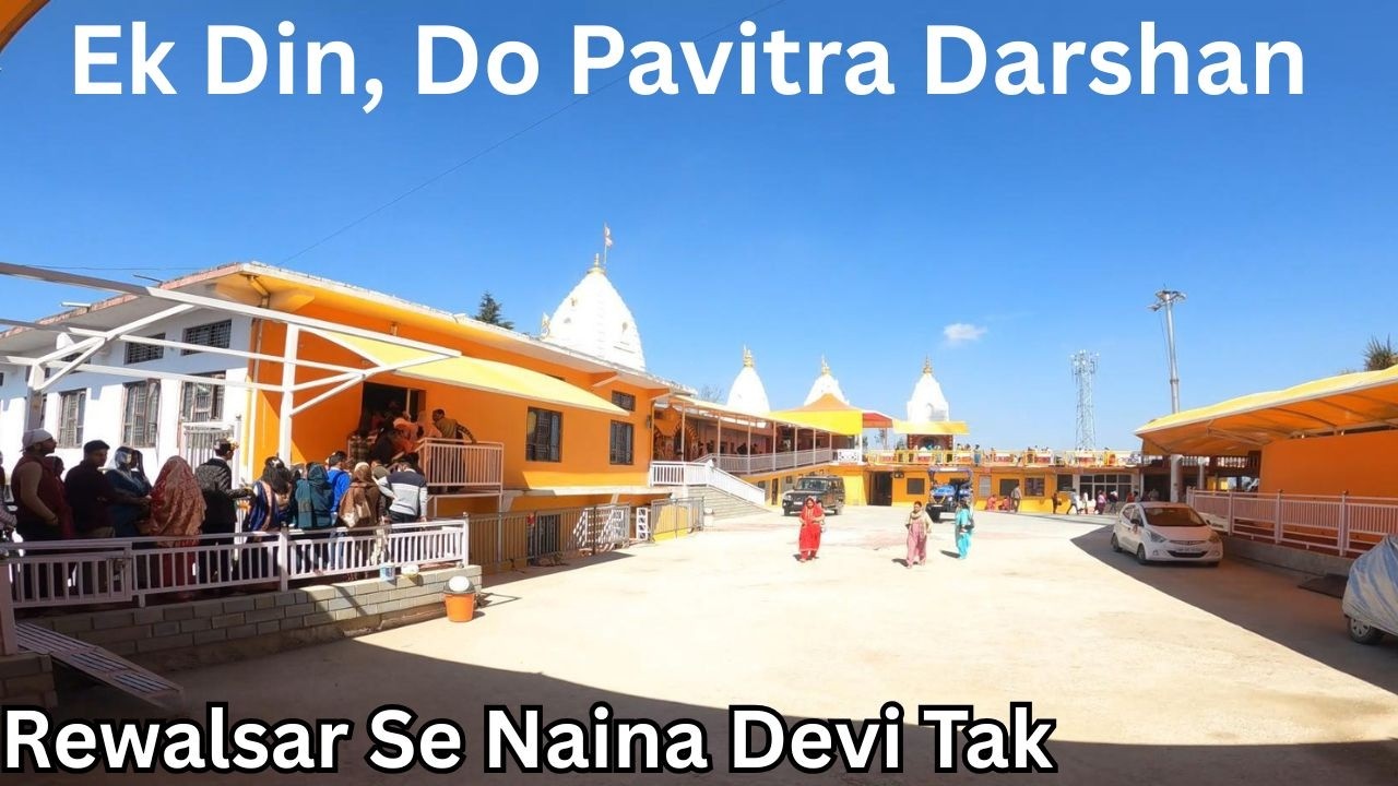 Mata Naina Devi Darshan + Rewalsar Tso Yatra | Bhakti Aur Travel Ka Perfect Combo