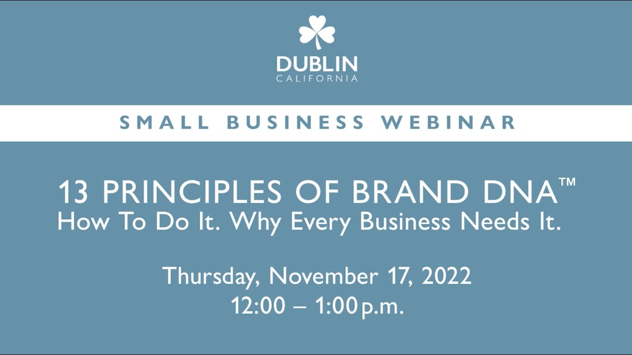 13 Principles of Brand DNA - Small Business Webinar | City of Dublin, CA