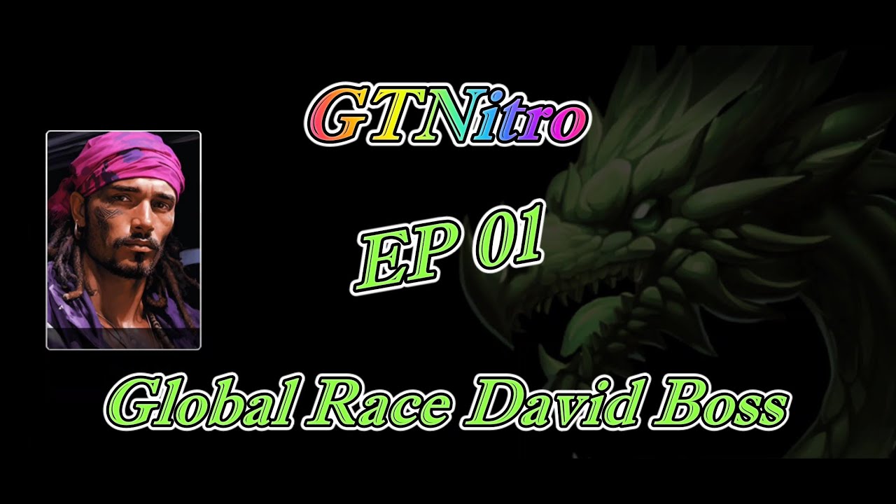 GTNitro : Global Races David boss EP-01
