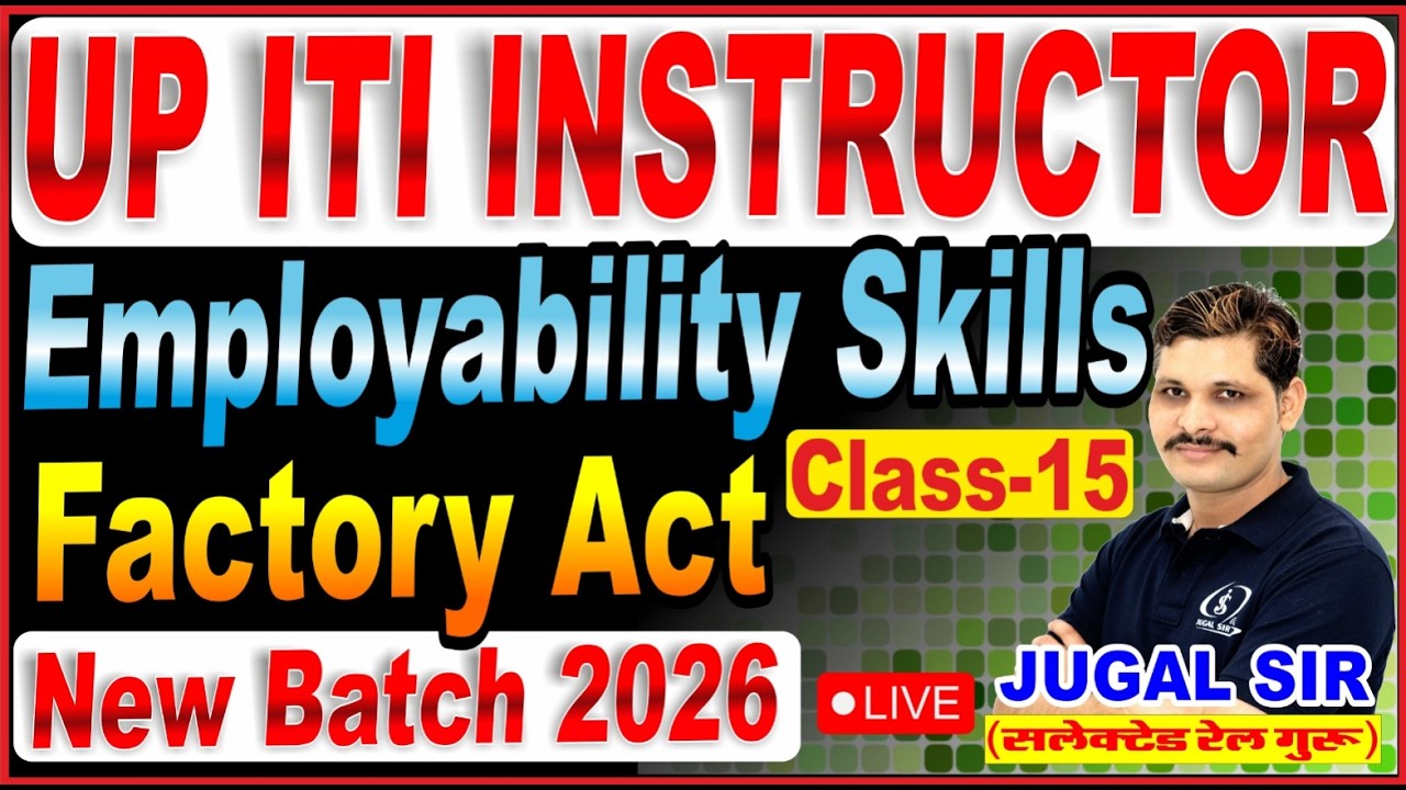 Employability Skills | Class-15 | Factory Act 1948 | UP ITI Instructor Bharti 2026