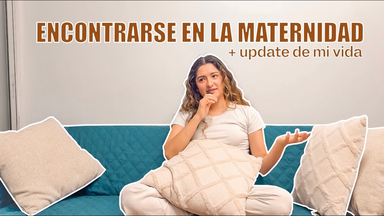 Encontrarse en la maternidad + update de mi vida