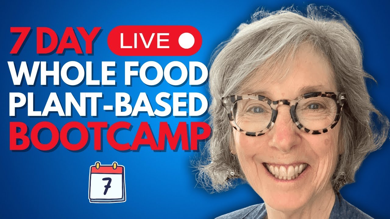 DAY 7: LIVE 7 Day Plant-Based Reset Bootcamp | Whole Food Plant-Based | Starch Solution