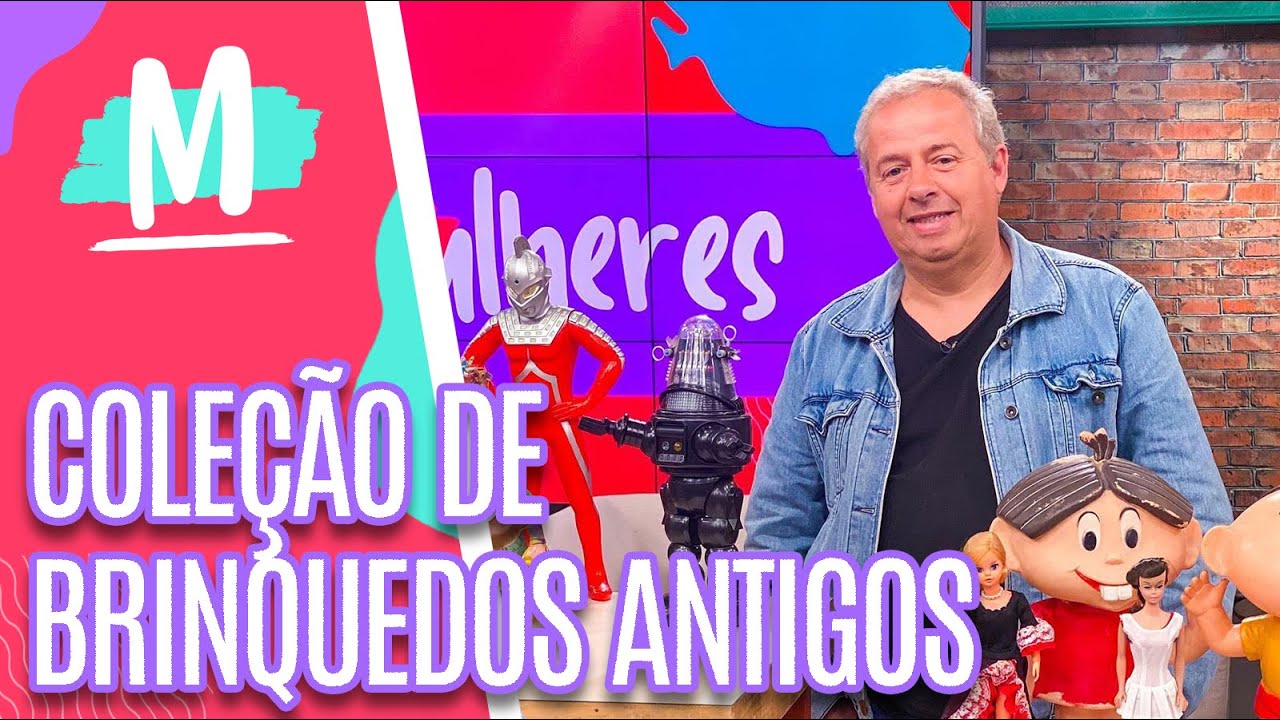 Conheça essa coleção de brinquedos antigos- Mulheres (10/10/22)
