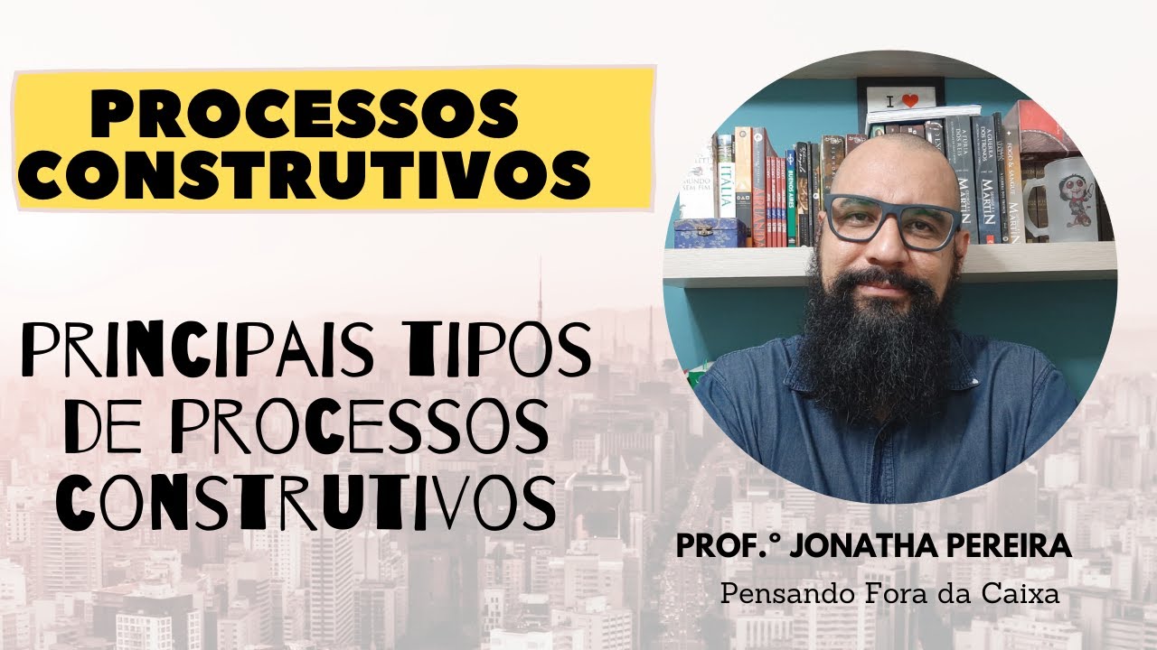 PROCESSOS CONSTRUTIVOS