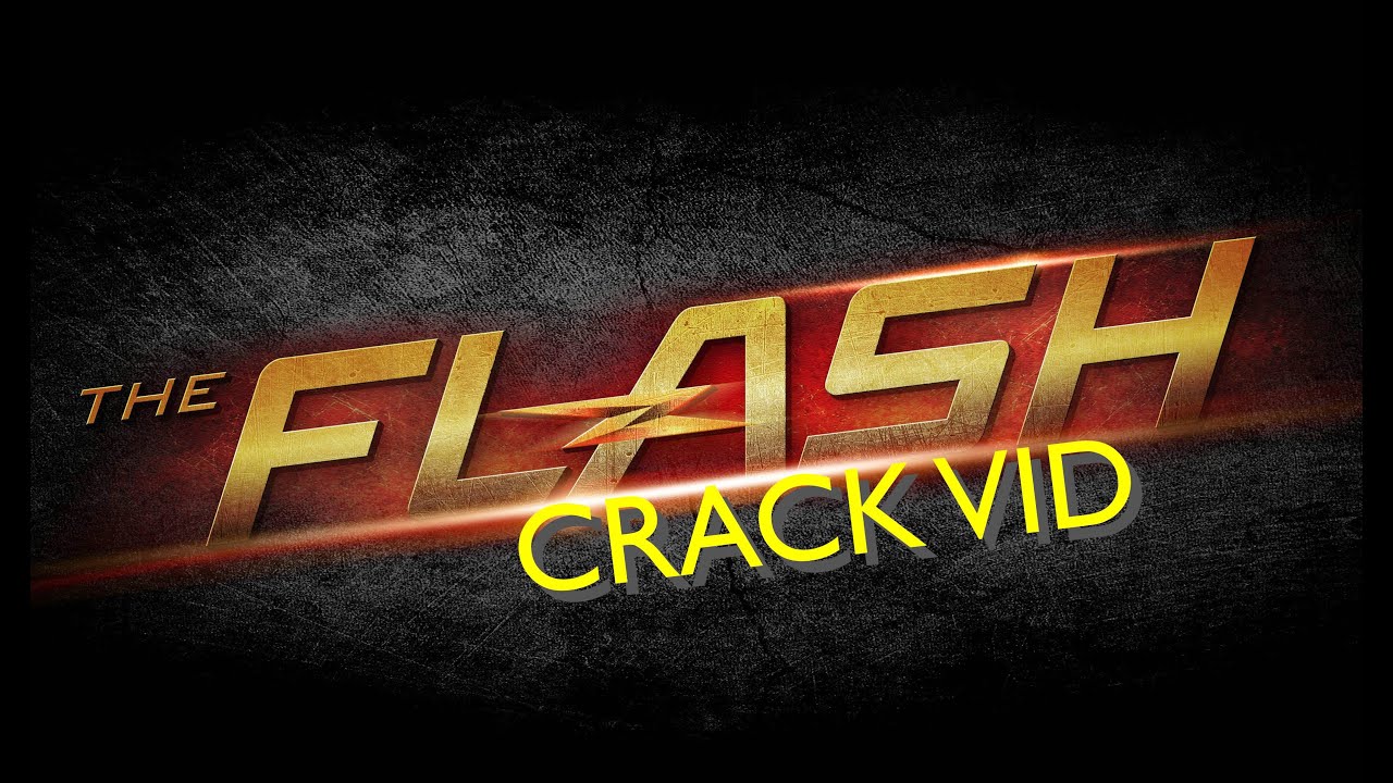 The Flash S1 | Crack Vid