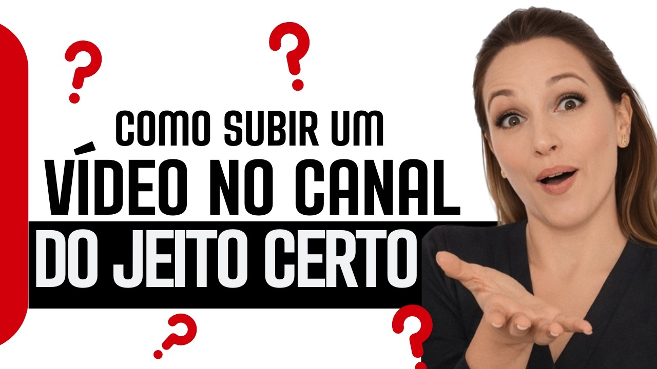 Como subir um vídeo no YouTube do jeito certo