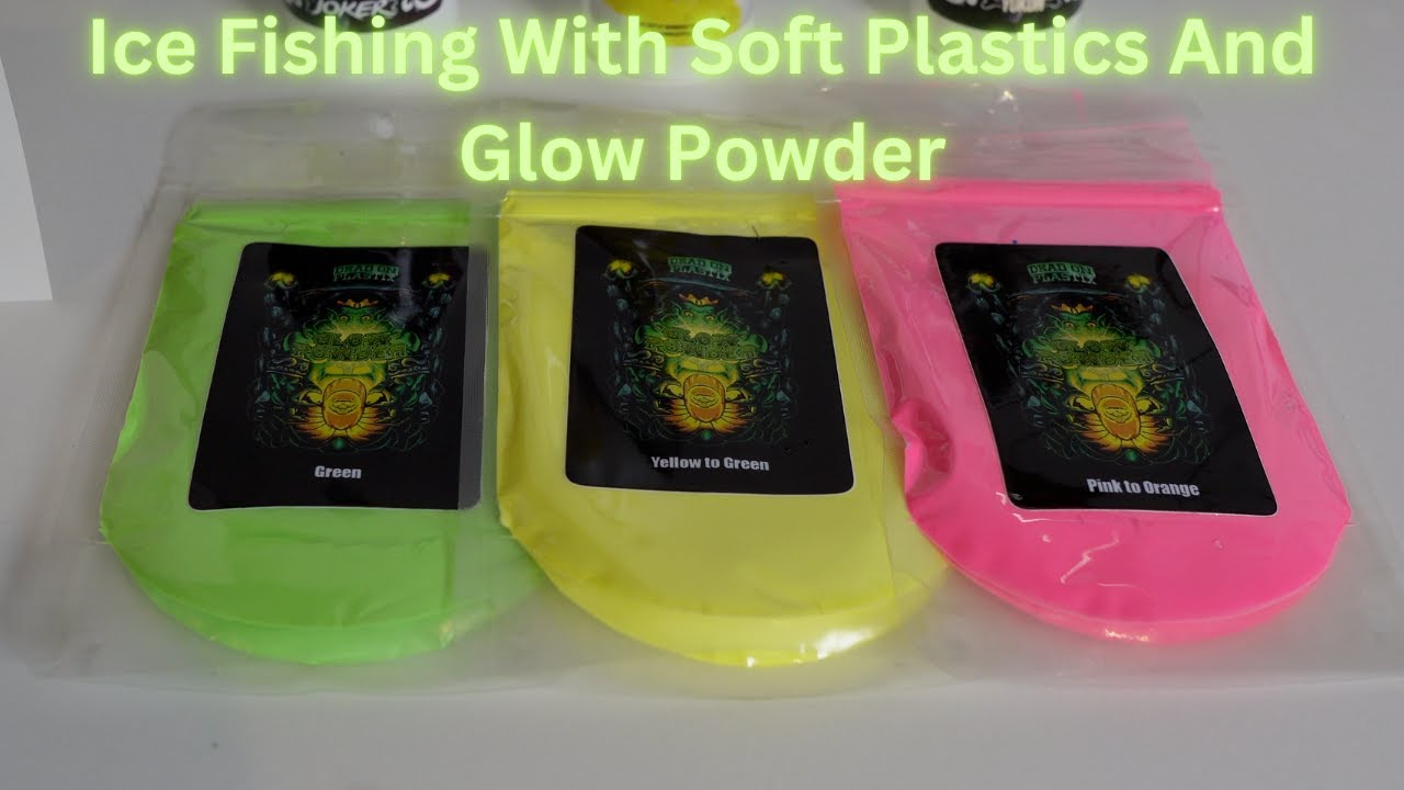 Ice Fishing Soft Plastics and Glow Powder!!!#icefishing #softplastics #deadonplastix