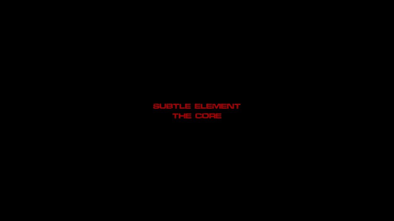 Subtle Element - The Core