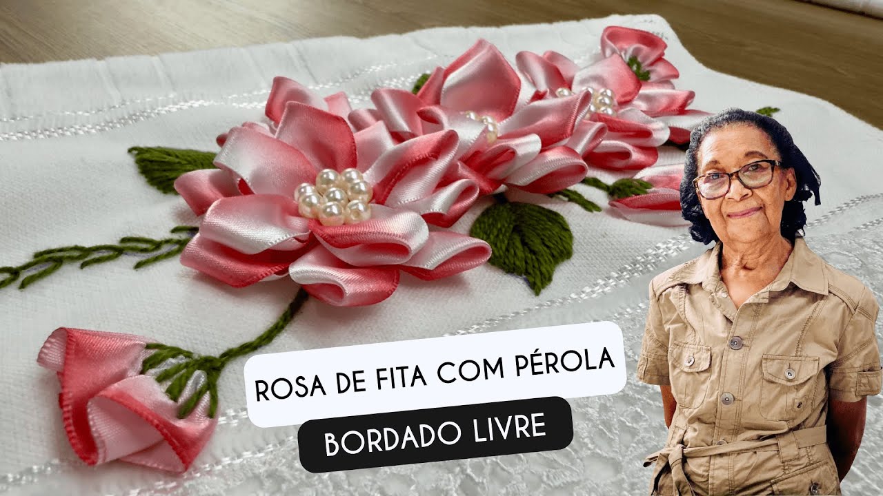 BORDADO LIVRE ROSA DE FITA COM PÉROLA   ENEDINA