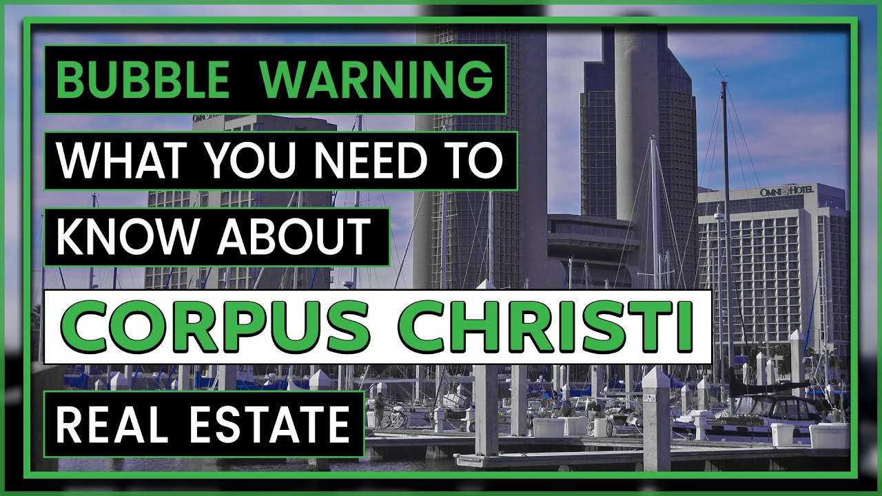 Discover Corpus Christi Real Estate | Where and Why to Invest in Corpus Christi?
