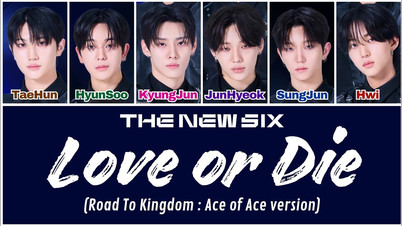 THE NEW SIX (더뉴식스) - Love or Die (RTK_A ver.) [HAN|ROM|ENG Color Coded Lyrics]