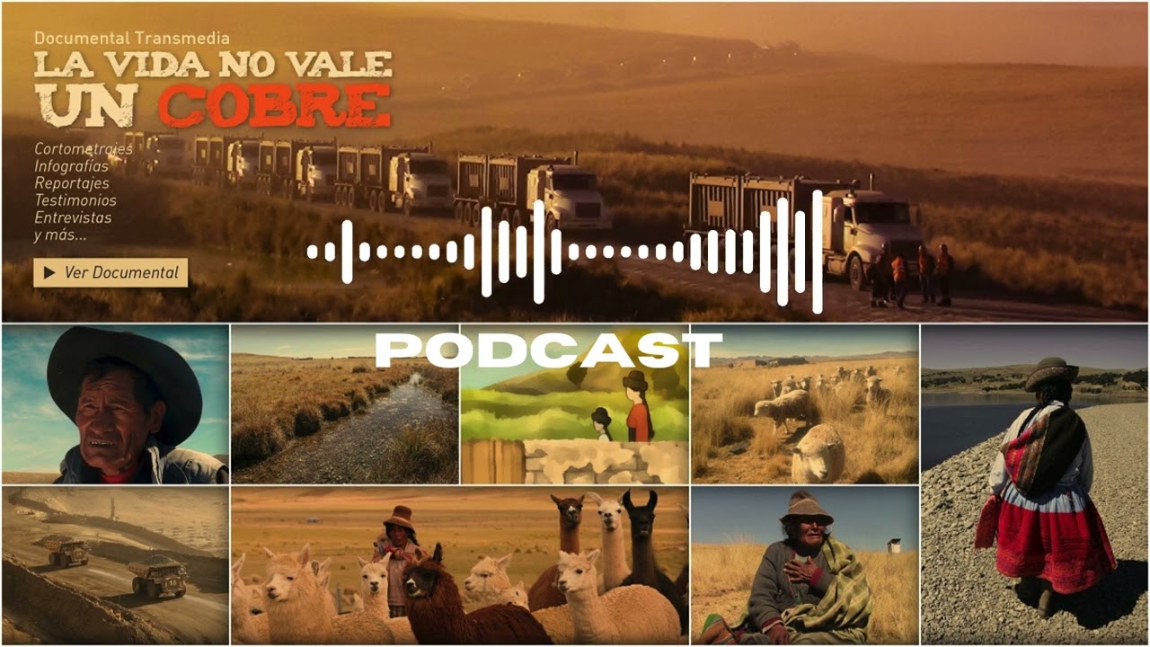 Podcast sobre el documental transmedia La vida no vale un cobre