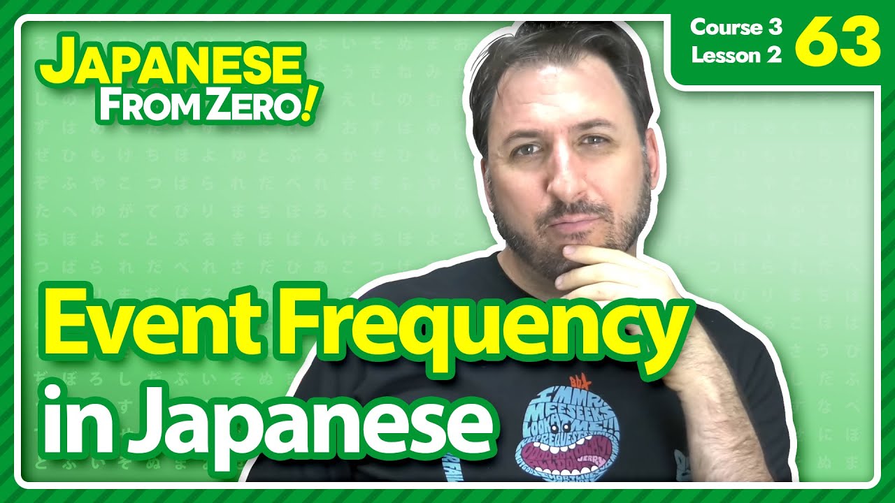 Event Frequency | Japanese From Zero! Video 63