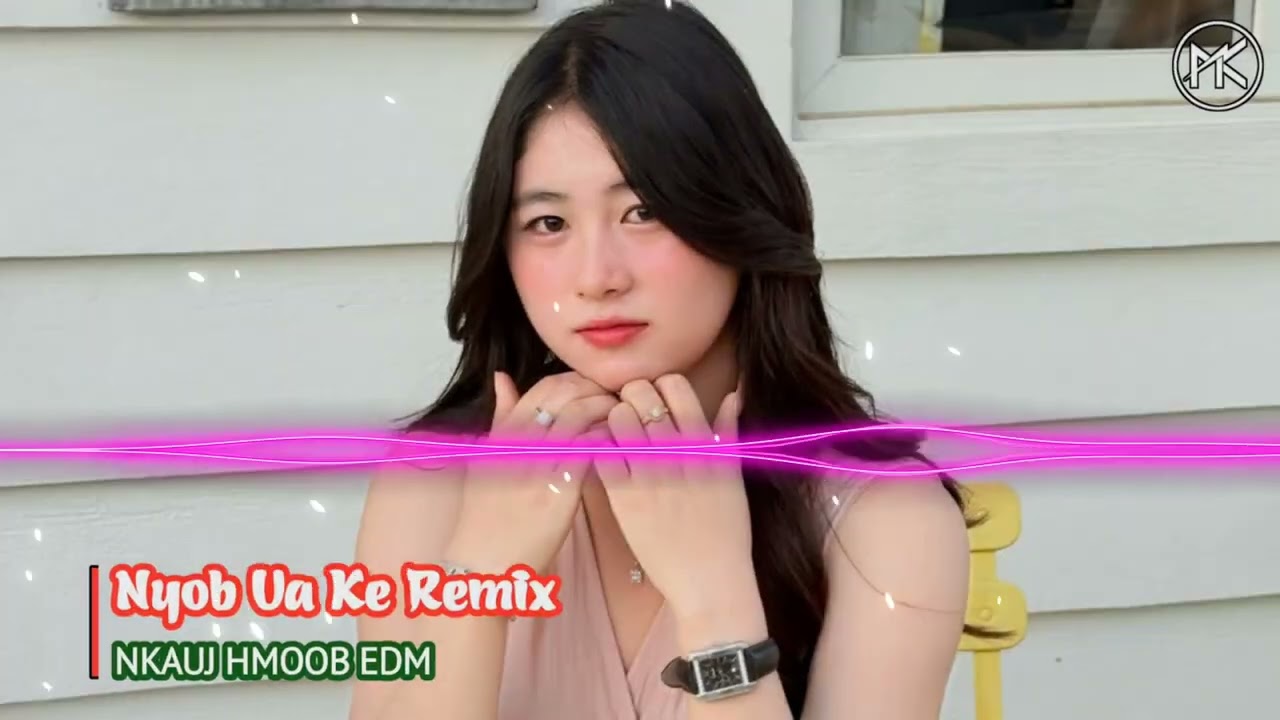 Nyob Ua Ke Remix - Maa Vue | Nkauj Hmoob Remix Kho Siab Gây Nghiện Cực Hay | Nkauj Hmoob EDM
