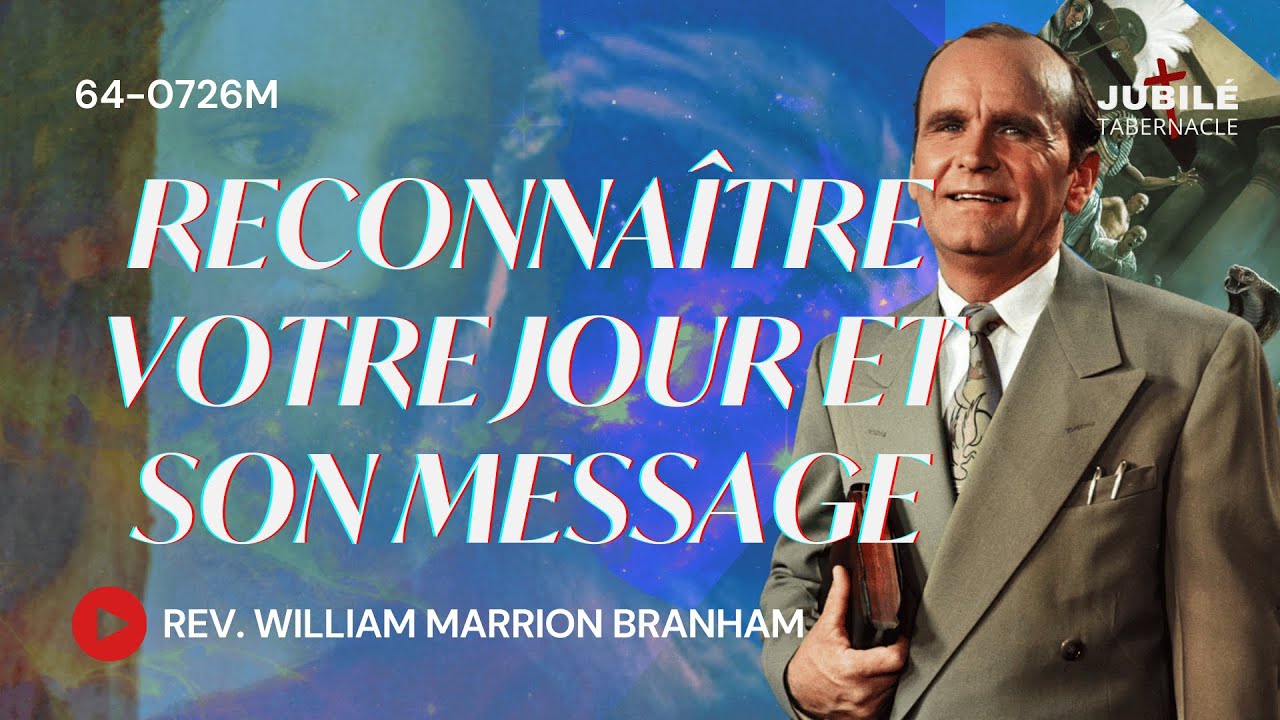 64 0726M - Reconnaître votre jour et son Message | Prophète William Marrion Branham
