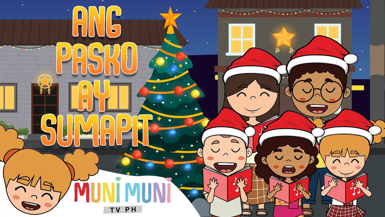 ANG PASKO AY SUMAPIT | Filipino Folk Songs and Nursery Rhymes | Muni Muni TV PH