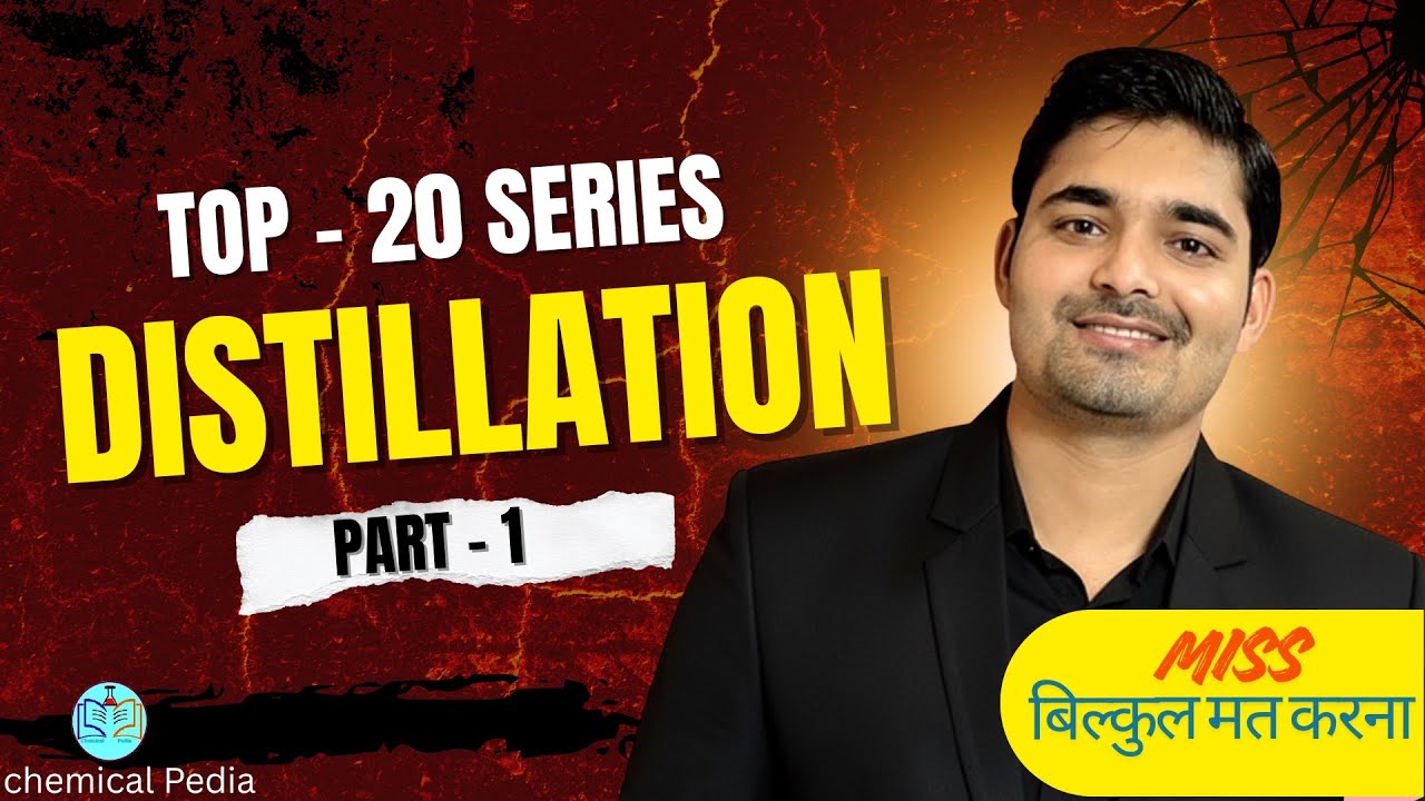 Distillation top 20 questions, Distillation |Chemical Pedia