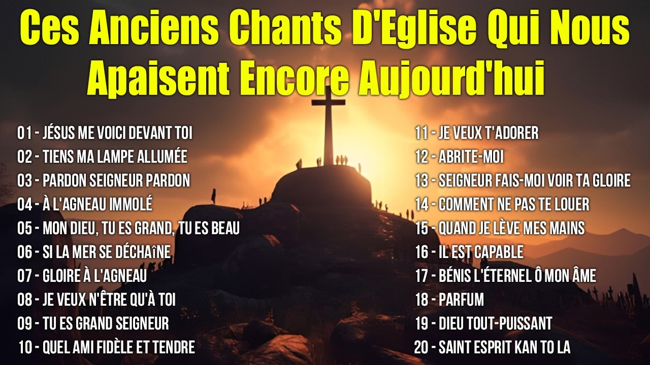 Ces Anciens Chants D'Eglise Qui Nous Apaisent Encore Aujourd'hui 🗼Jésus me voici devant Toi...