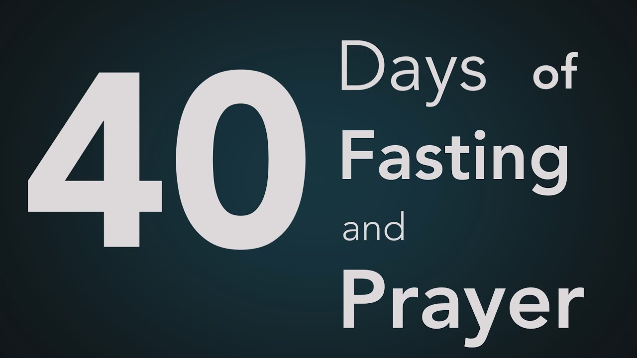 40 Days of Fasting and Prayer - Intro Video