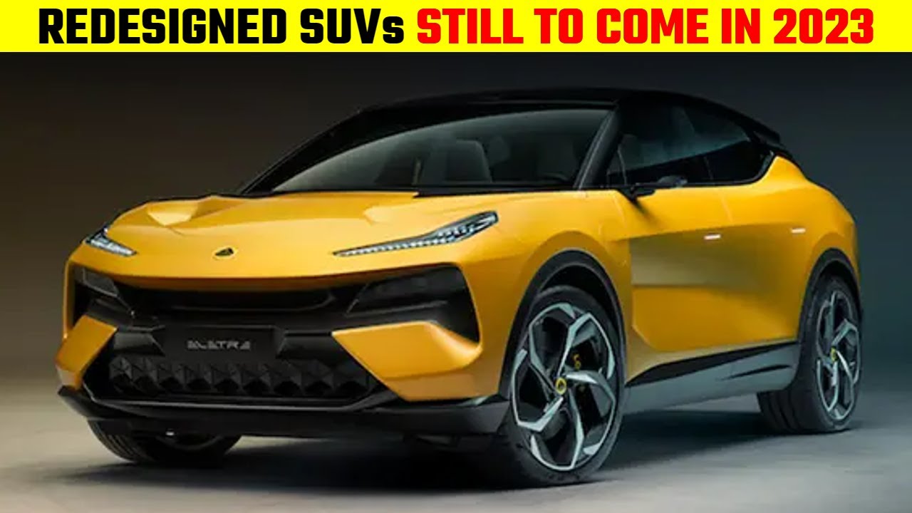 All-New and Redesigned SUVs Still to Come in 2023 – Luxury Segment | SUV INSIGHT