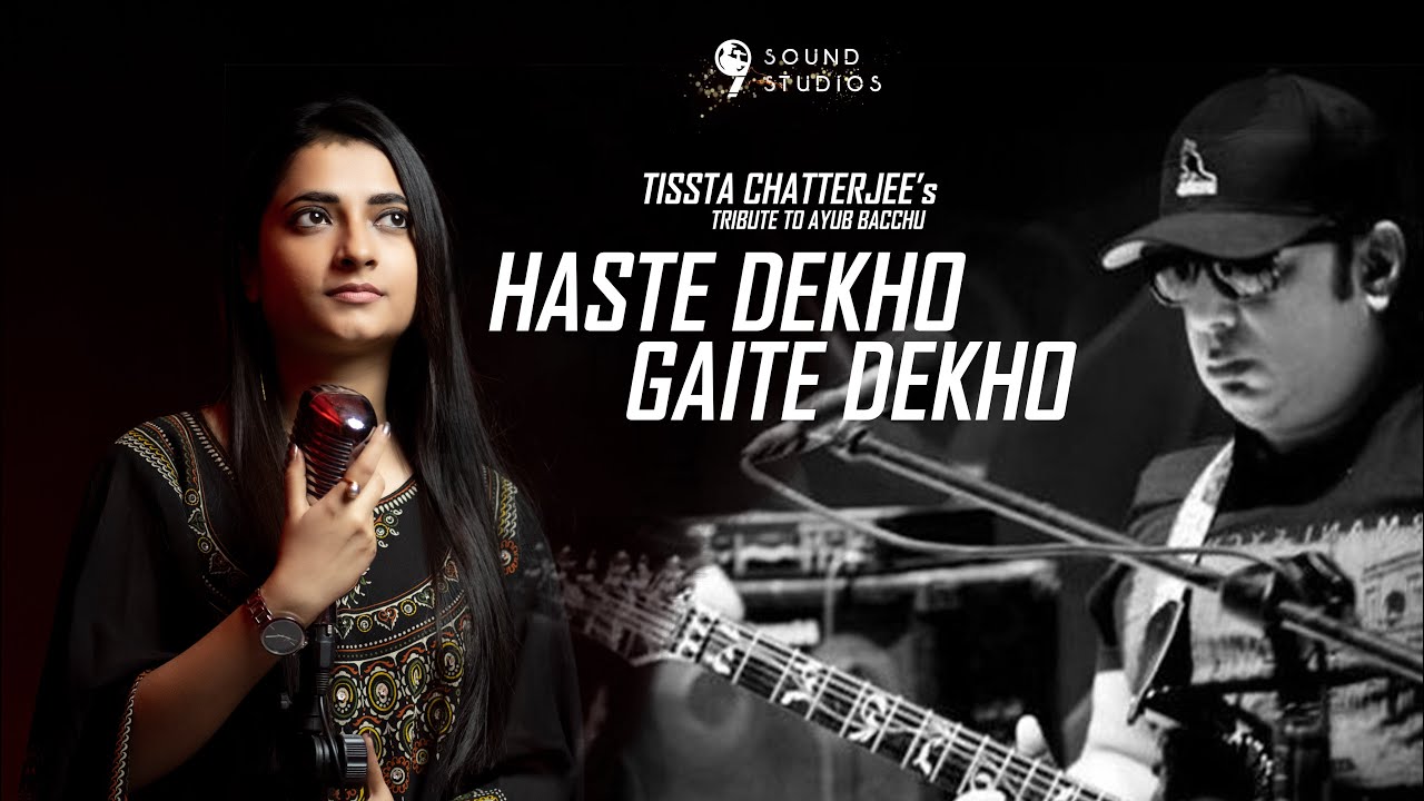Haste Dekho | AYUB BACHCHU - LRB| TISSTA Chatterjee ft. SUNNY Karmakar| 9 Sound Studios