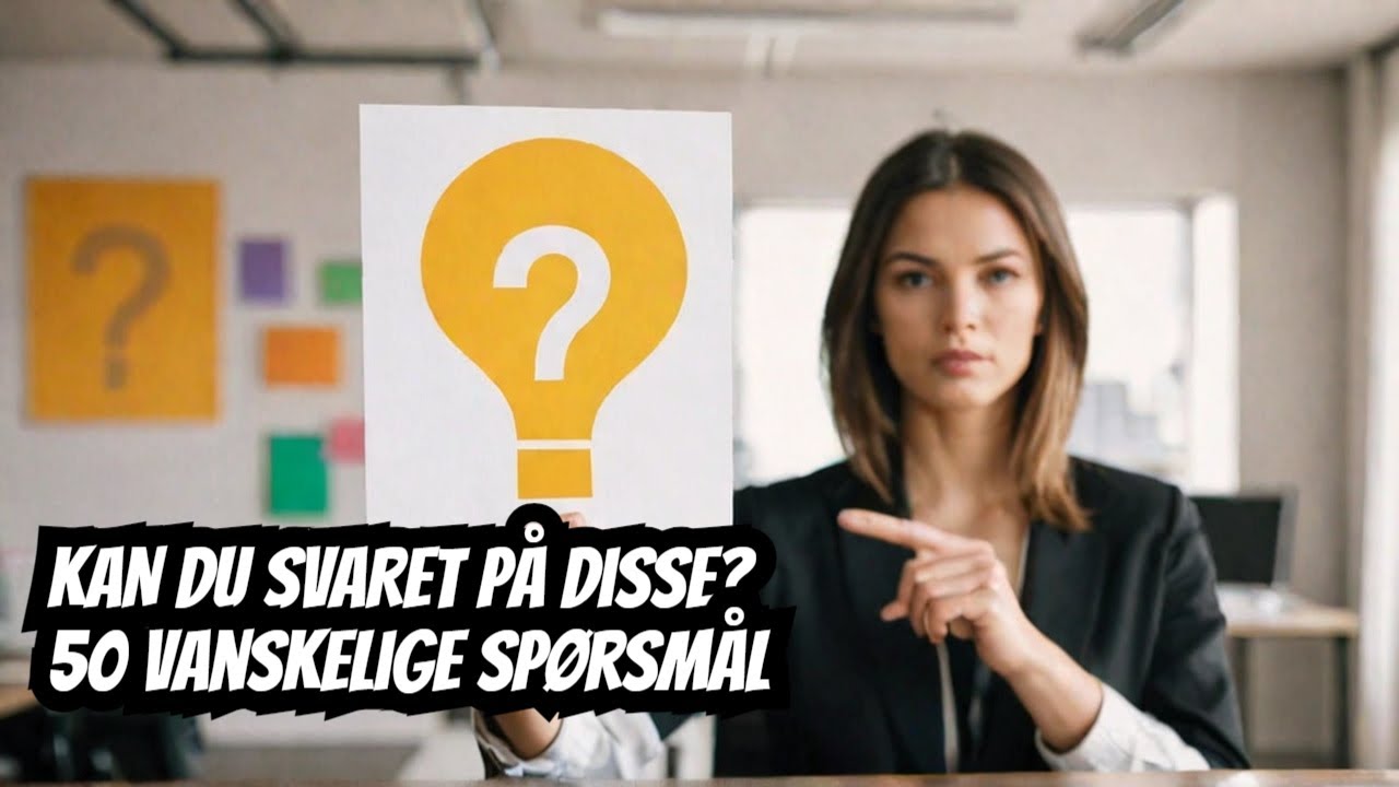 Klarer Du Å Svare På Disse 50 Vanvittige Spørsmålene?