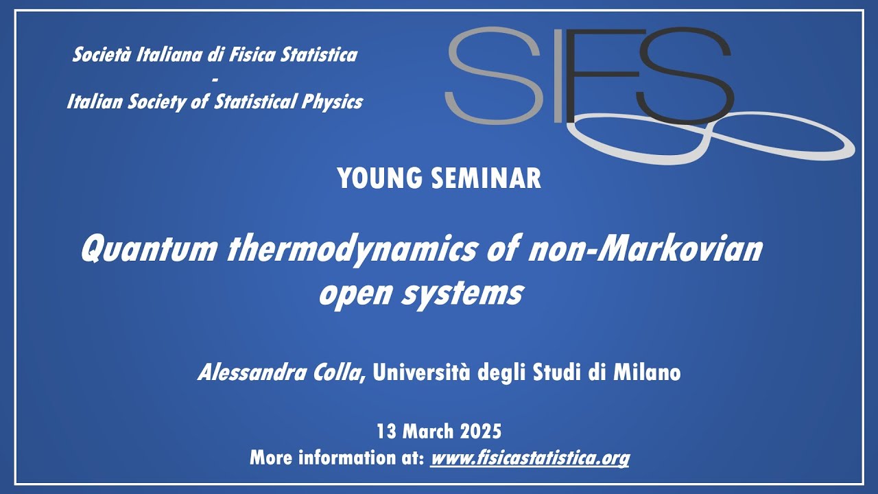 Quantum thermodynamics of non-Markovian open systems - Alessandra Colla - Young Seminars SIFS