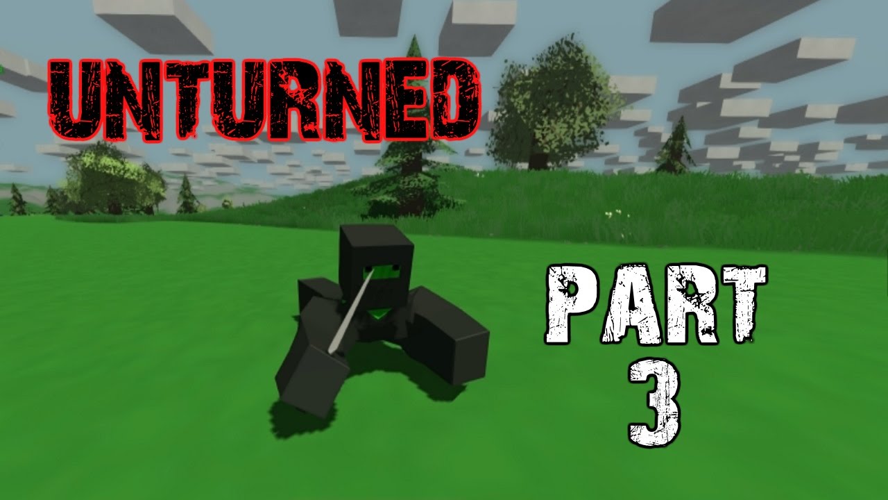Unturned Gameplay Walkthrough Part 3 - Valadin the Ninja (PC)