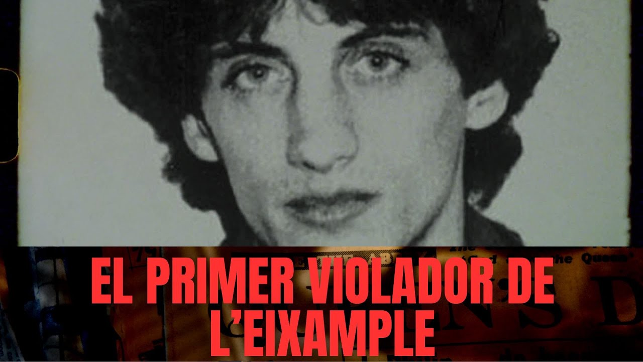 El primer violador en sèrie de l'Eixample | BCN CONFIDENCIAL