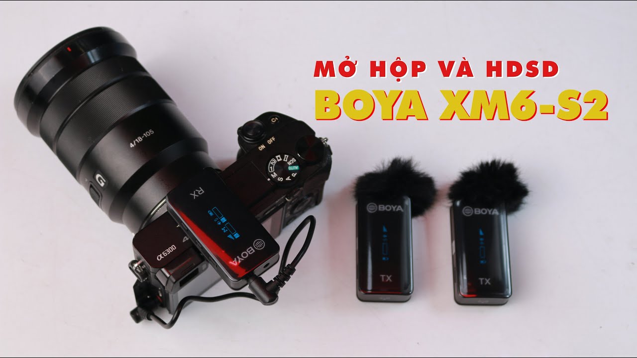 Mở hộp và hướng dẫn sử dụng mic Boya Xm6-S2: Giá rẻ, dùng tốt trong tầm giá.