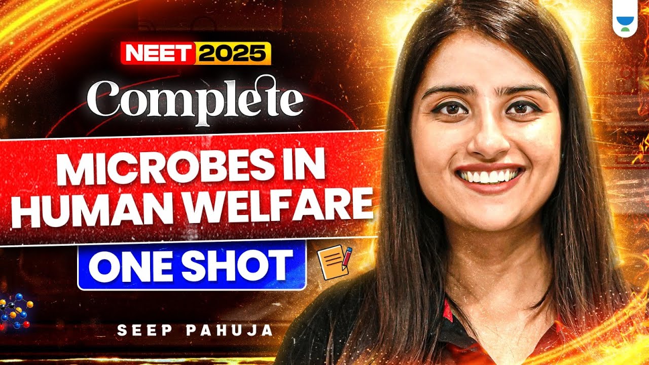 Complete Biology in 45 Days | Microbes in Human Welfare in One Shot | Seep Pahuja #neet2025