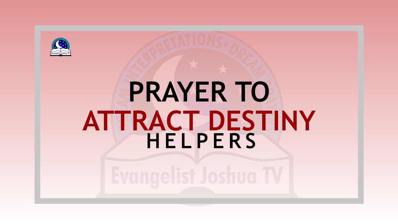 Short Prayer To Attract Destiny Helpers - Favour of God Locate Me