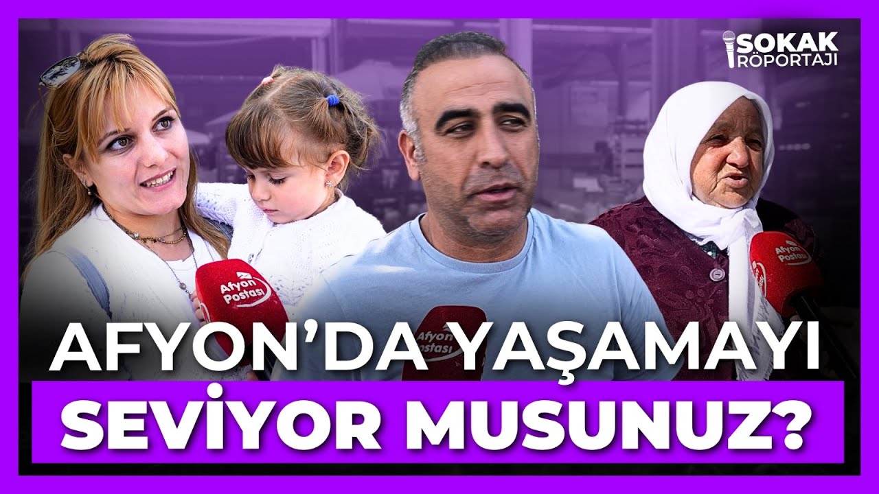 Halka sorduk: “Afyon’da yaşamayı seviyor musunuz?”