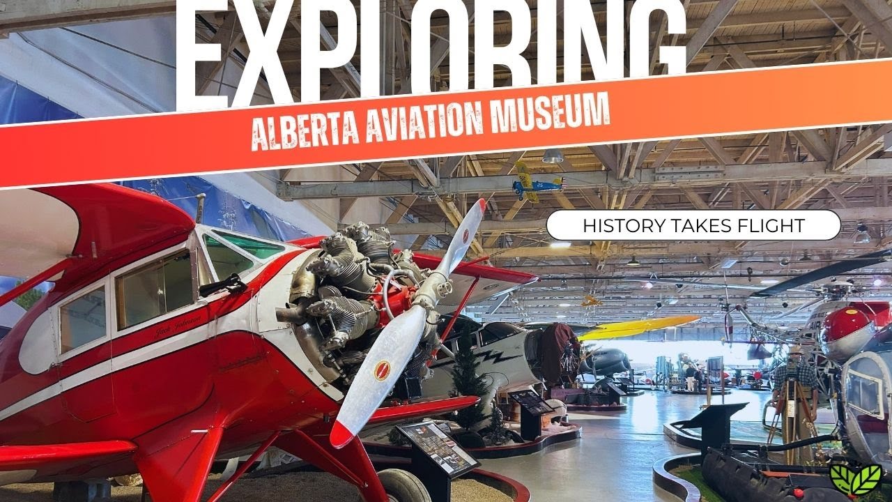 Tour the Alberta Aviation Museum | where History Takes Flight