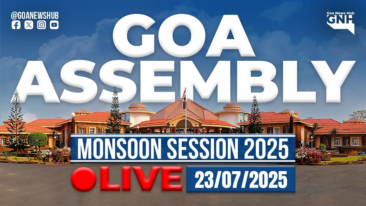 GOA ASSEMBLY LIVE🔴 | MONSOON SESSION 2025 | Day 03 | 2nd Half | 23/07/2025 | 🔴GNH_ LIVE