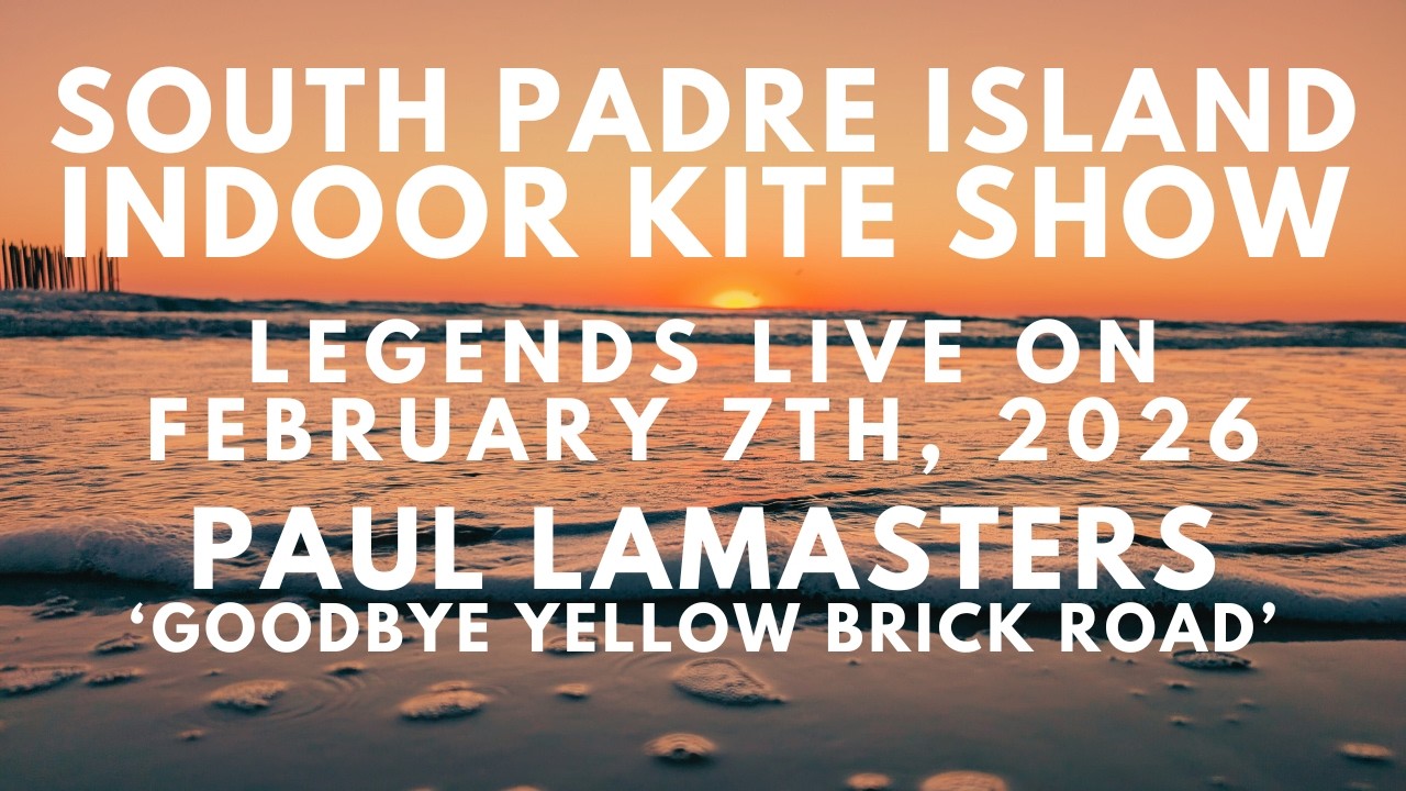 2026 South Padre Island Indoor Kite Show - Paul Lamasters - Goodbye Yellow Brick Road