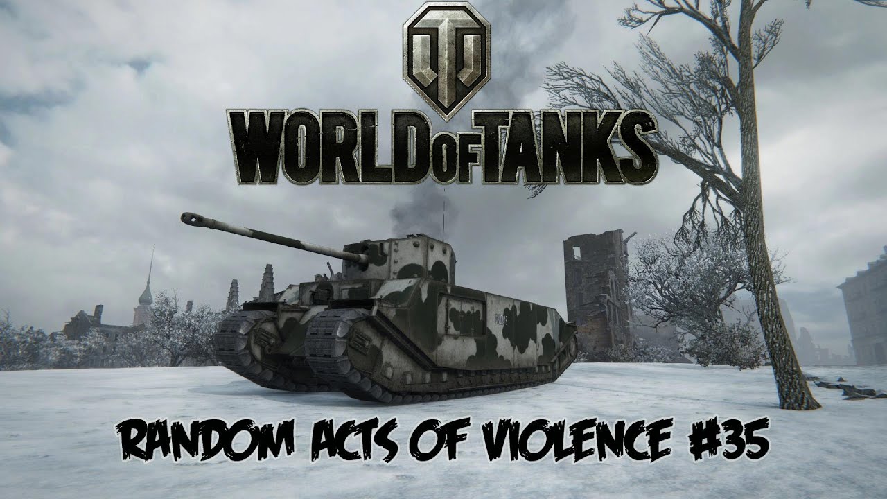 World of Tanks - Random Acts of Violence 35