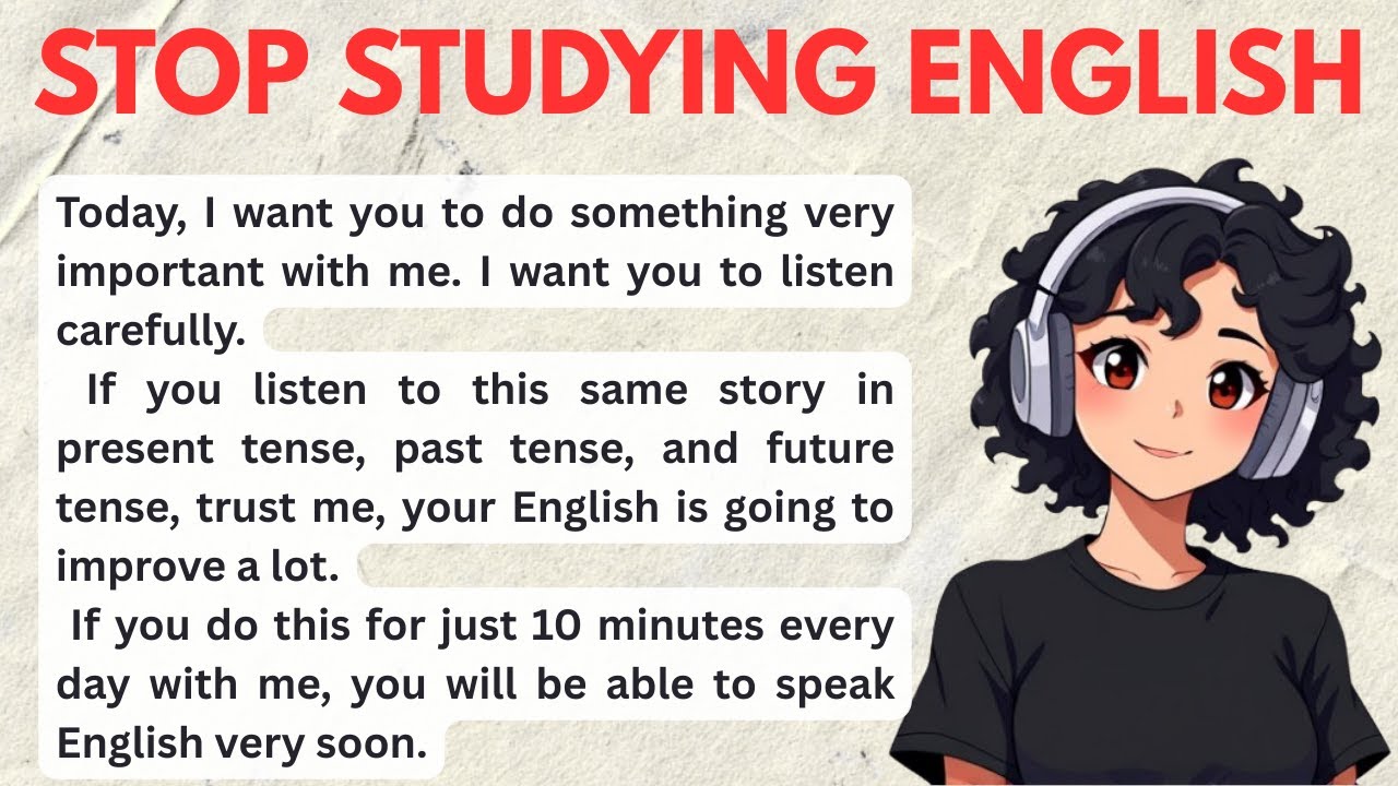 English Reading , Pronunciation and Listening Practice This Story in 3 Tenses & Speak English 