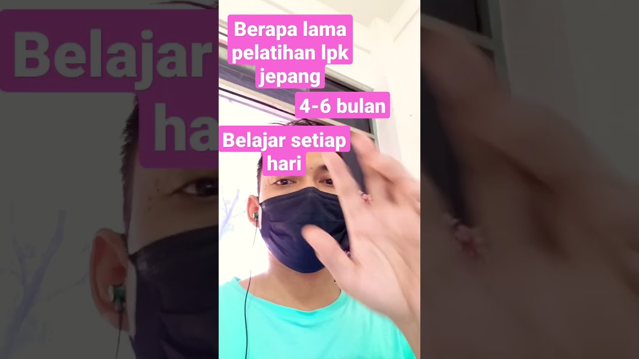 berapa lama pelatihan lpk jepang