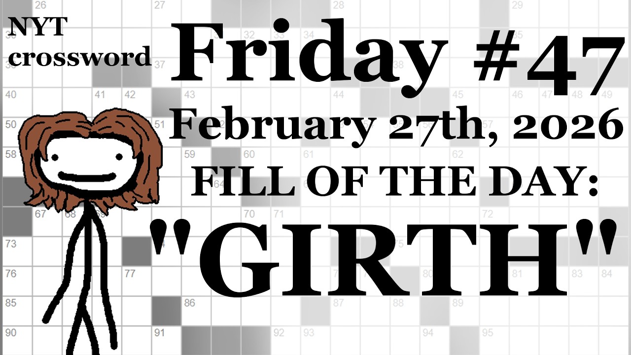 Friday, 2/27/26 -- NYT Crossword with Sam