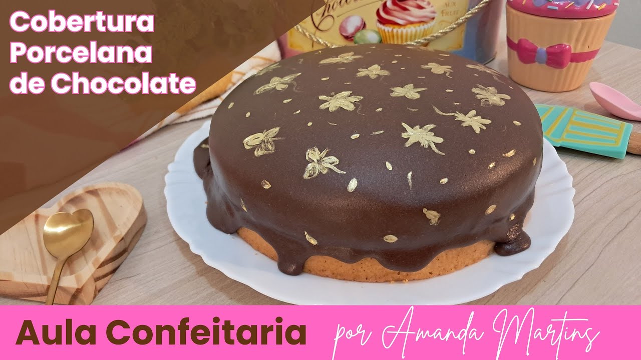 RECEITA COBERTURA DE PORCELANA DE CHOCOLATE PARA BOLO - SUPER FÁCIL E DELICIOSO – POR AMANDA MARTINS