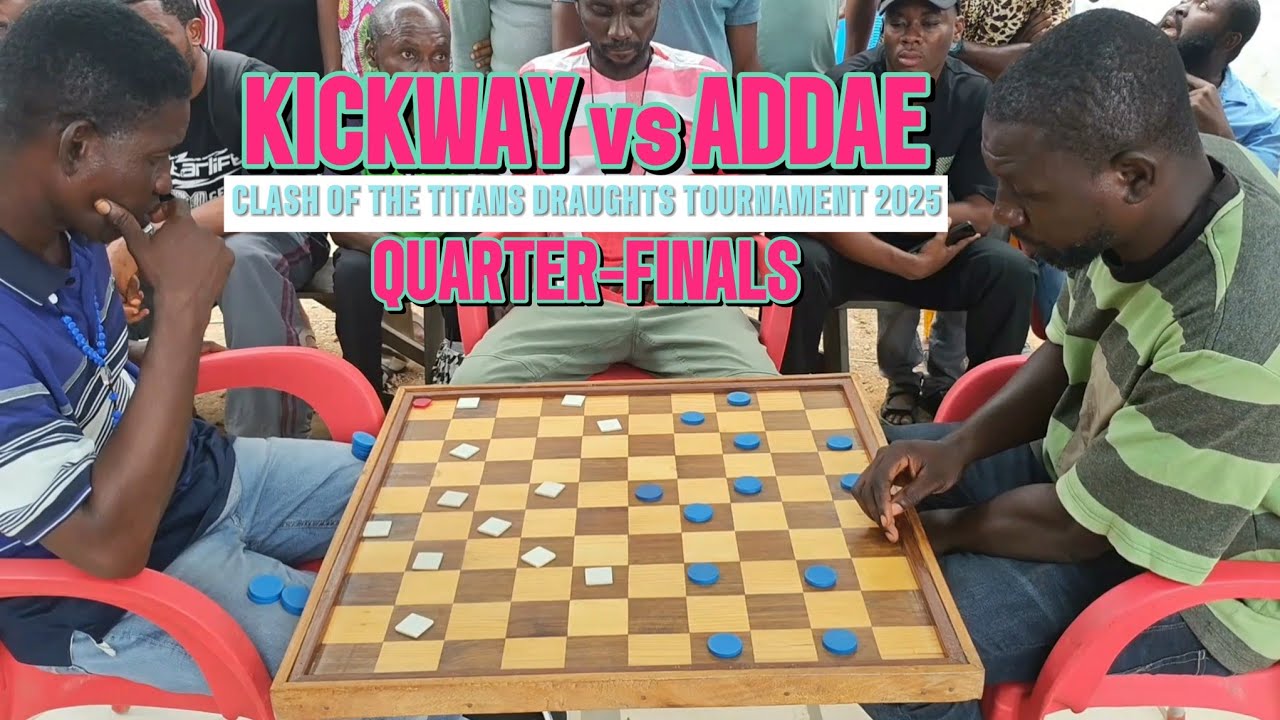 Addae vs Kickway. Clash Of The Titans Draughts Tournament 2025. Five Pieces 