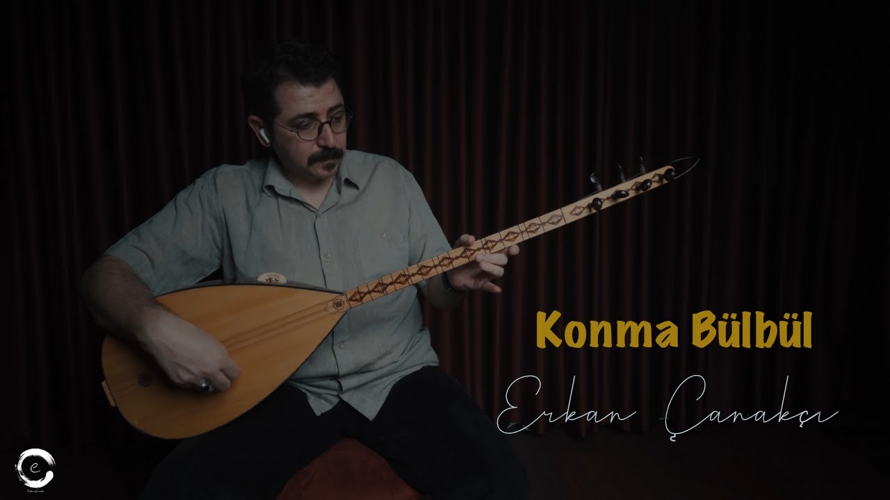 KONMA BÜLBÜL-Erkan Çanakçı (Canlı Performans)