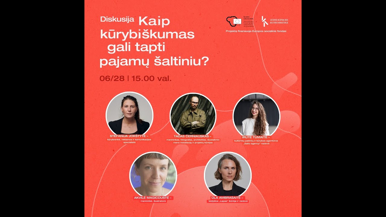Diskusija &bdquo;Kaip kūrybi&scaron;kumas gali tapti pajamų &scaron;altiniu?&ldquo;
