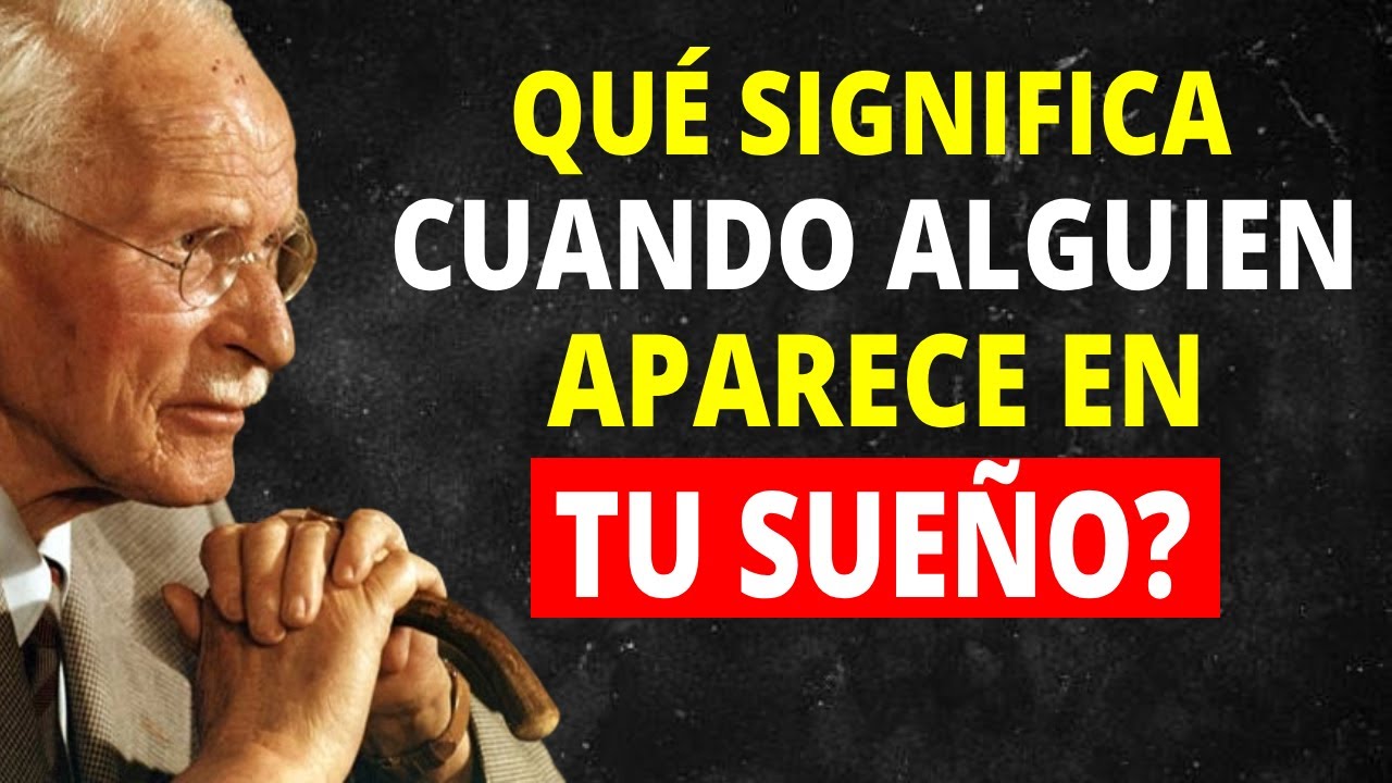 Cuando alguien aparece en tu sueño, este es su verdadero significado | Carl Jung
