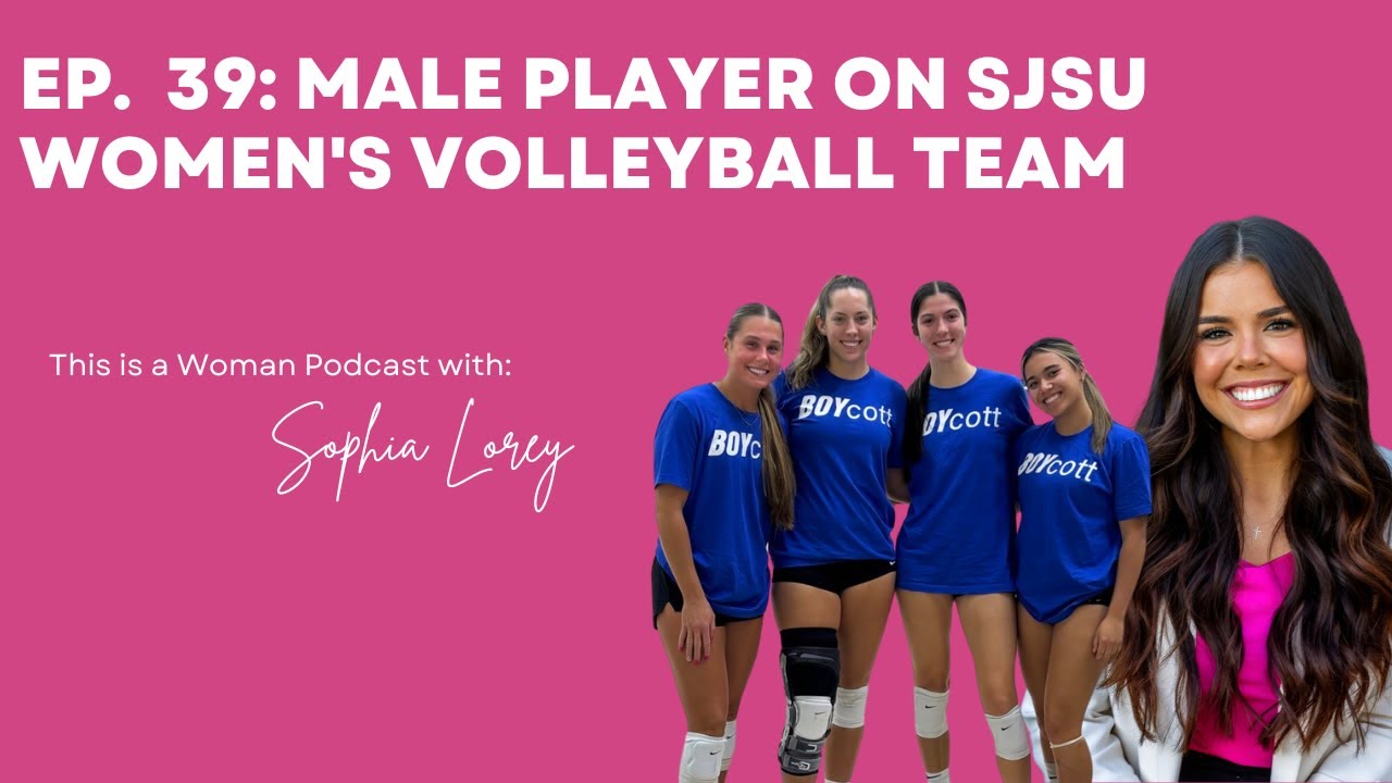 Ep. 39: Male Player on SJSU Women's Volleyball Team