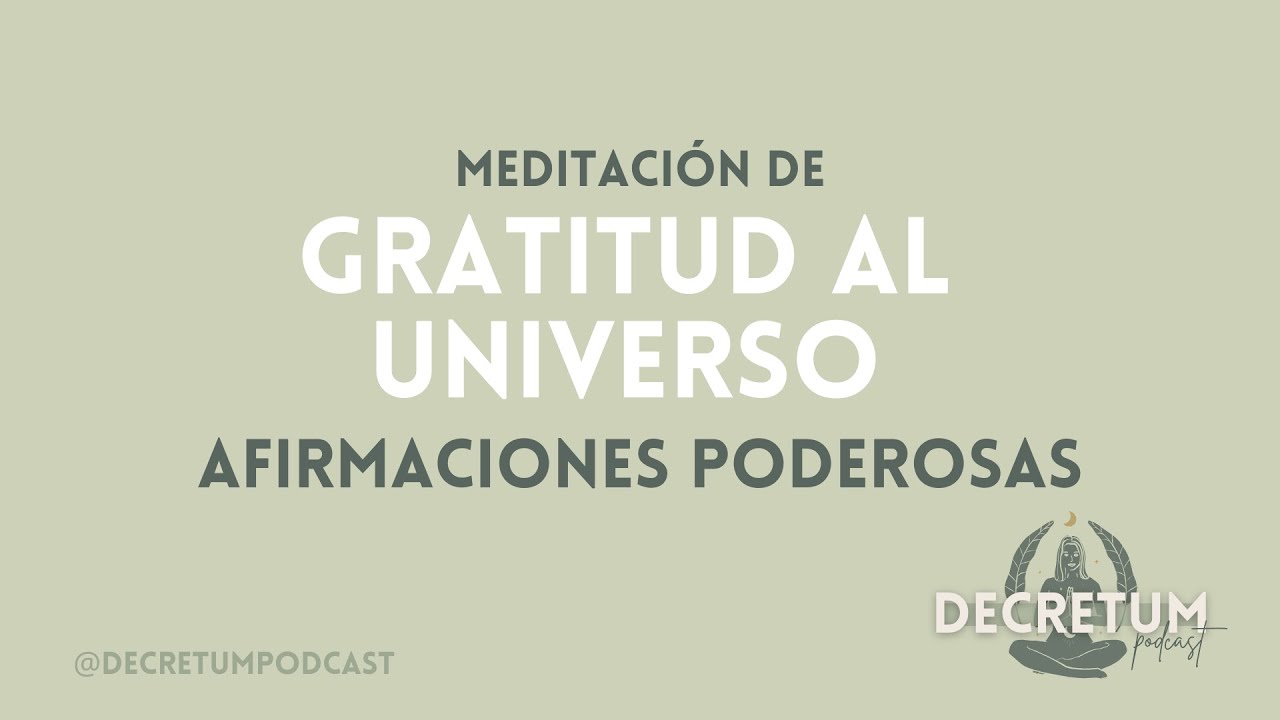 GRATITUD AL UNIVERSO - AFIRMACIONES