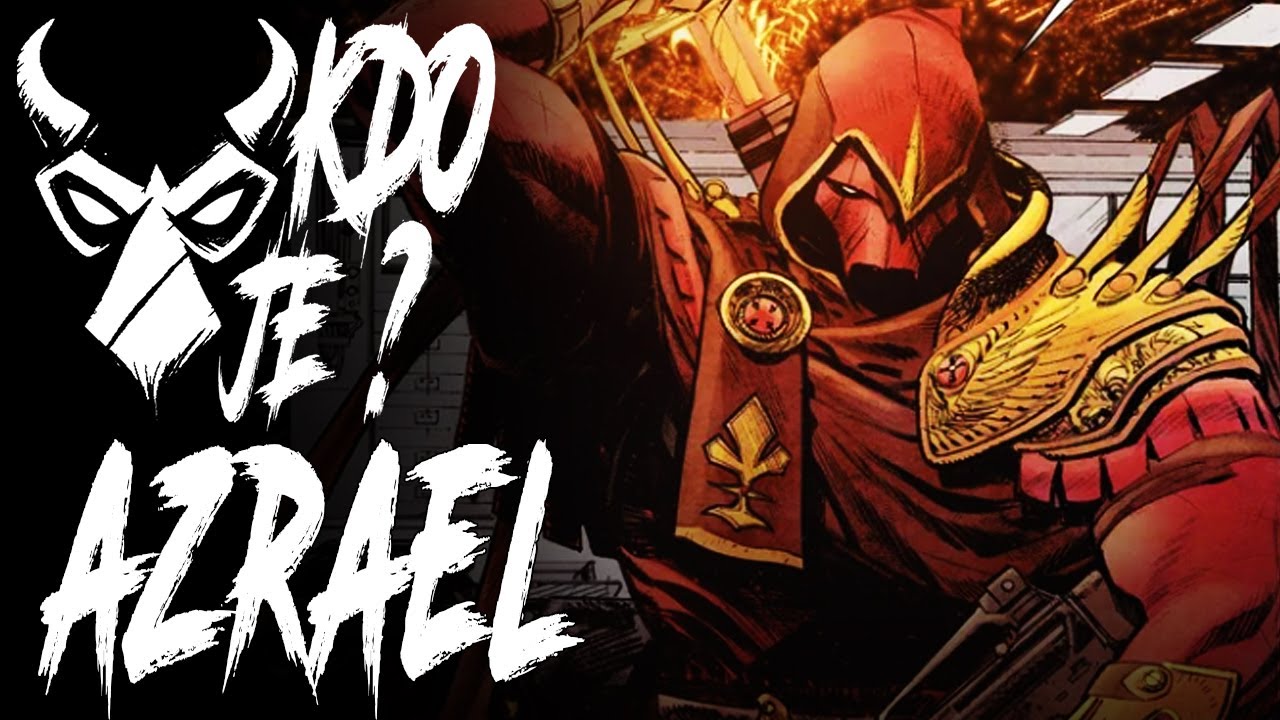 Kdo je Azrael? Boží spravedlnost nebo zvrácený systém? [DC]